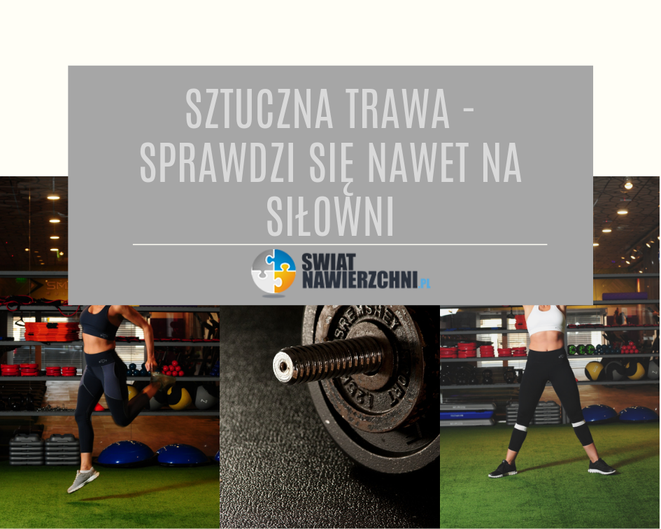 Sztuczna trawa – sprawdzi się nawet na siłowni